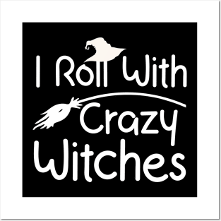 I roll with Crazy Witches | Halloween 2023 Posters and Art